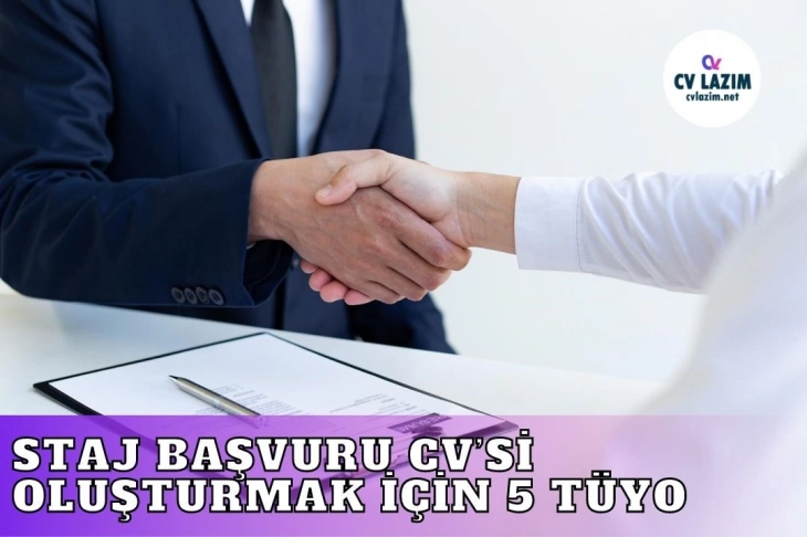 Staj Başvuru Cv’si Oluşturmak İçin 5 Tüyo