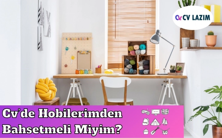 Cv’de Hobilerimden Bahsetmeli Miyim?